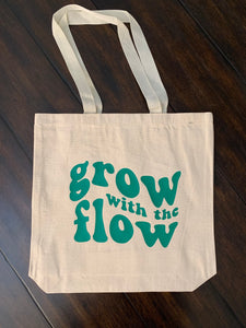 Grow with the flow tote bag