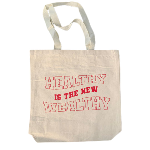 Healthy is the new wealthy tote bag