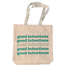 Load image into Gallery viewer, Good intentions tote bag